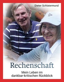 Rechenschaft - Mein Leben im dankbar-kritischen Rückblick