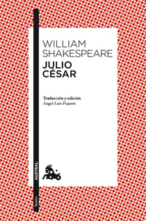 Julio César - Traducción y edición de Ángel-Luis Pujante