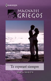 Te esperaré siempre - Magnates Griegos (6)