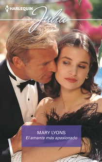 El amante más apasionado - El mejor regalo para San Valentín, una novela de Harlequin