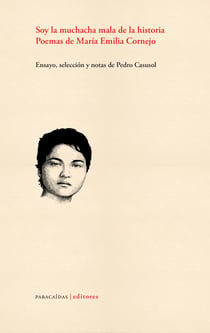 Soy la muchacha mala de la historia - Poemas de María Emilia Cornejo