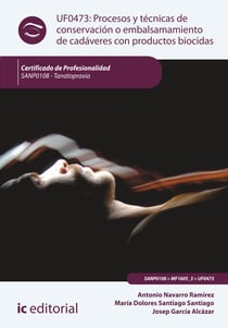 Procesos y técnicas de conservación o embalsamamiento de cadáveres con productos biocidas. SANP0108