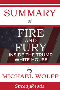 Summary of Fire and Fury - Inside the Trump White House