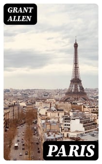 Paris - Grant Allen's Historical Guides