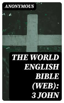 The World English Bible (WEB): 3 John