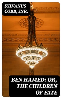 Ben Hamed: or, The Children of Fate