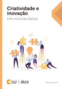 Criatividade e inovação - Entre na Era das Startups