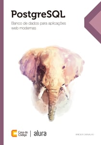 PostgreSQL - Banco de dados para aplicações web modernas