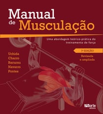 Manual de musculação - Uma abordagem teórico-prática do treinamento de força