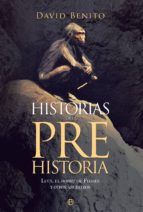 Historias de la Prehistoria - Lucy, el hobbit de Flores y otros ancestros