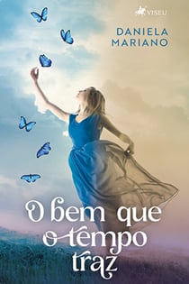 O bem que o tempo traz