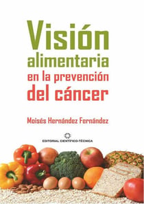 Visión alimentaria en la prevención del cáncer
