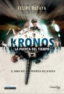 Kronos. La puerta del tiempo - El arma más poderosa del III Reich.