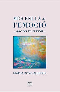 Mes enlla de l'emoció - ... que res no et torbi...