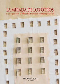 La mirada de los otros - Diálogos con la filosofía francesa contemporánea