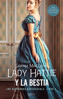 Lady Hattie y la Bestia - Los bastardos Bareknuckle. Libro 2