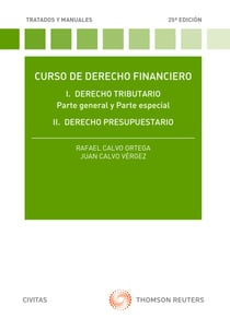 Curso de derecho financiero - Curso de Derecho Financiero. I. Derecho Tributario. Parte General y Parte Especial. II. Derecho Presupuestario II. DERECHO PRESUPUESTARIO.  I. DERECHO TRIBUTARIO. PARTE GENERAL Y PARTE ESPECIAL.  II. DERECHO PRESUPUESTARIO.