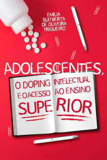 Adolescentes, o Doping Intelectual e o Acesso ao Ensino Superior