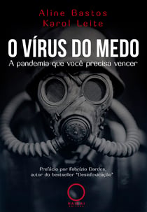 O vírus do medo - A pandemia que você precisa vencer