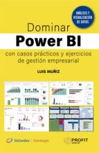 Dominar Power BI - Con casos prácticos y ejercicios de gestión empresarial