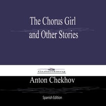 The Chorus Girl  and Other Stories (Spanish Edition)
