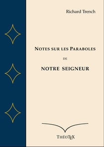 Notes sur les Paraboles de Notre Seigneur
