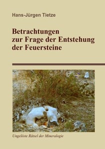 Betrachtungen zur Frage der Entstehung der Feuersteine