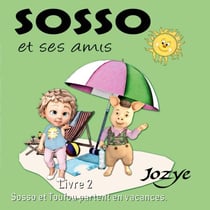 Les aventures de Sosso - Sosso et Toufou partent en vacances
