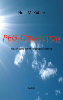 PEG Connection - Geschichte einer Pflegeassistentin