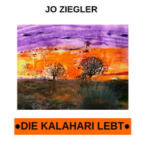 Die Kalahari lebt - Afrikanische Geschichten von Buschleuten und Geparden