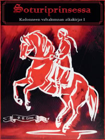 Soturiprinsessa - Kadonneen valtakunnan aikakirjat I