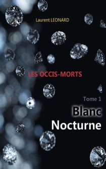Blanc nocturne - Les occis-morts