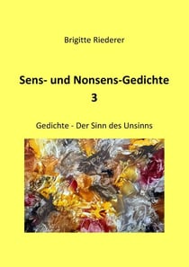 Sens- und Nonsens-Gedichte 3 - Der Sinn des Unsinns
