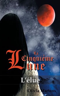 La Cinquième Lune - Tome 1 - L'élue