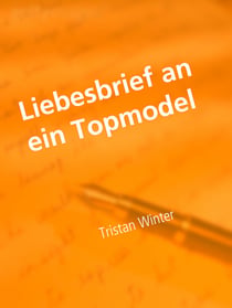 Liebesbrief an ein Topmodel - Kurzgeschichte