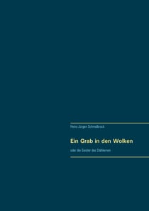 Ein Grab in den Wolken - oder die Geister des Stählernen