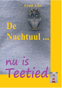 De Nachtuul - nu is Teetied