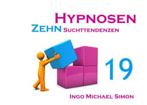 Zehn Hypnosen. Band 19 - Suchttendenzen
