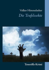 Die Teufelssekte - Teneriffa-Krimi