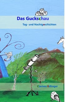 Das Guckschau - Tag- und Nachtgeschichten
