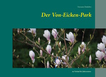 Der Von-Eicken-Park - im Verlauf der Jahreszeiten