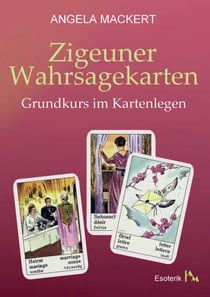 Zigeuner Wahrsagekarten - Grundkurs im Kartenlegen