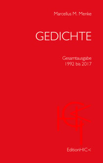 Gedichte - Gesamtausgabe 1992 bis 2017