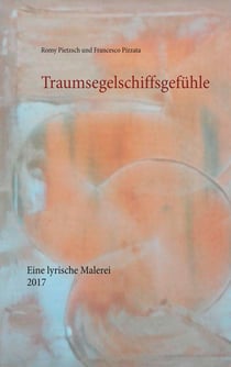 Traumsegelschiffsgefühle - Eine lyrische Malerei