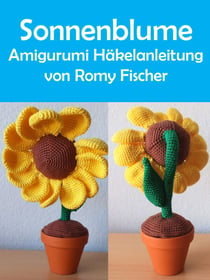 Sonnenblume - Amigurumi Häkelanleitung