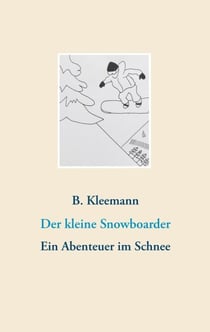 Der kleine Snowboarder - Ein Abenteuer im Schnee