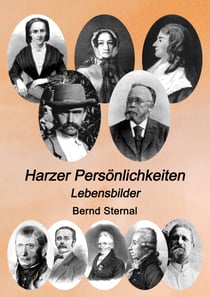 Harzer Persönlichkeiten - Lebensbilder