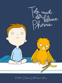 Tobi und der kleine Phönix - Eine Mutmachgeschichte für kleine Patienten