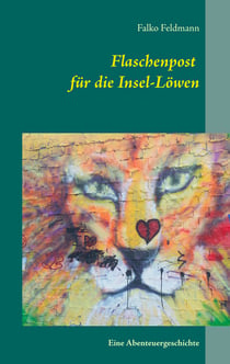 Flaschenpost für die Insel-Löwen - Eine Abenteuergeschichte