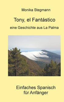 Tony el Fantástico - Spanischlesebuch für Anfänger